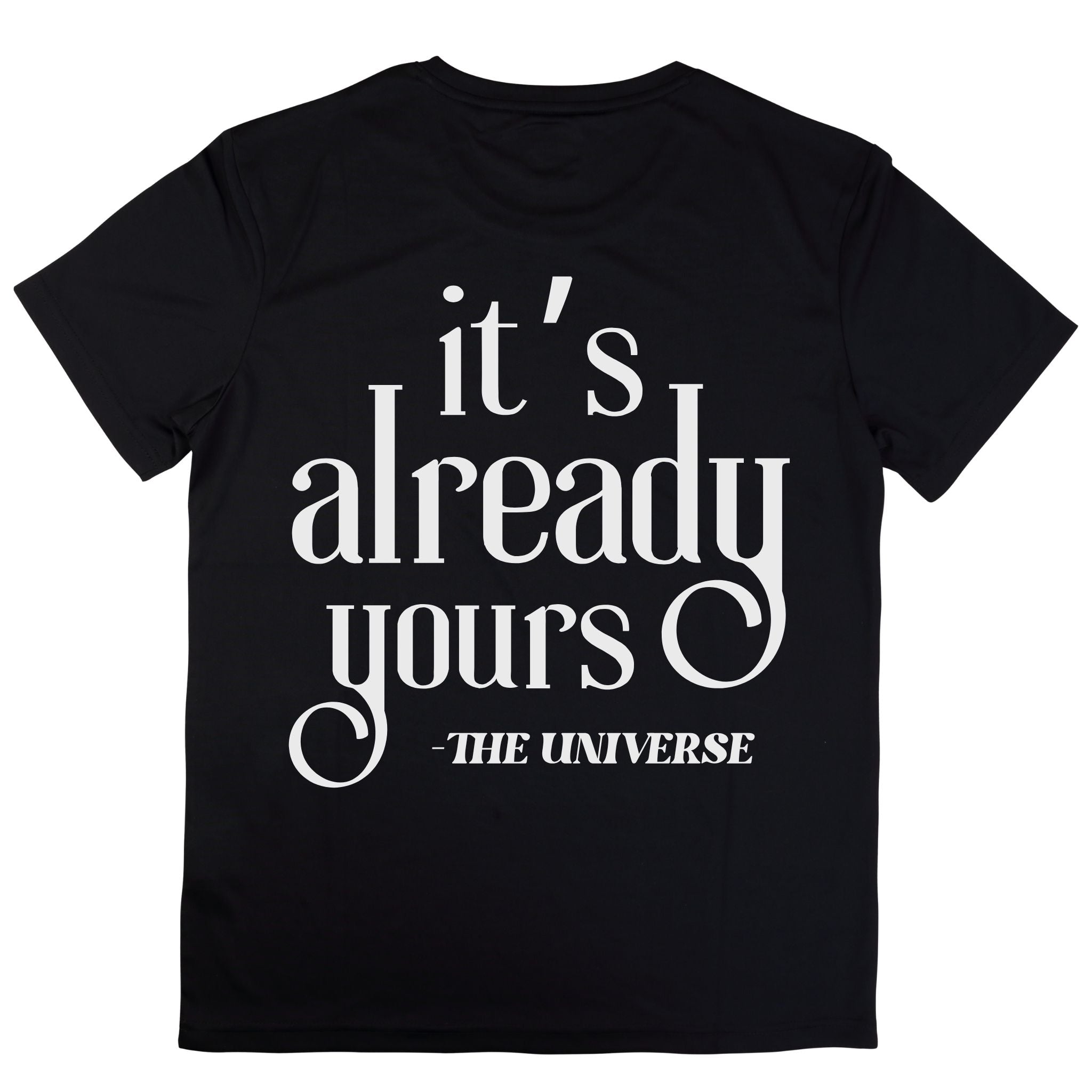 it's already yours T-shirt