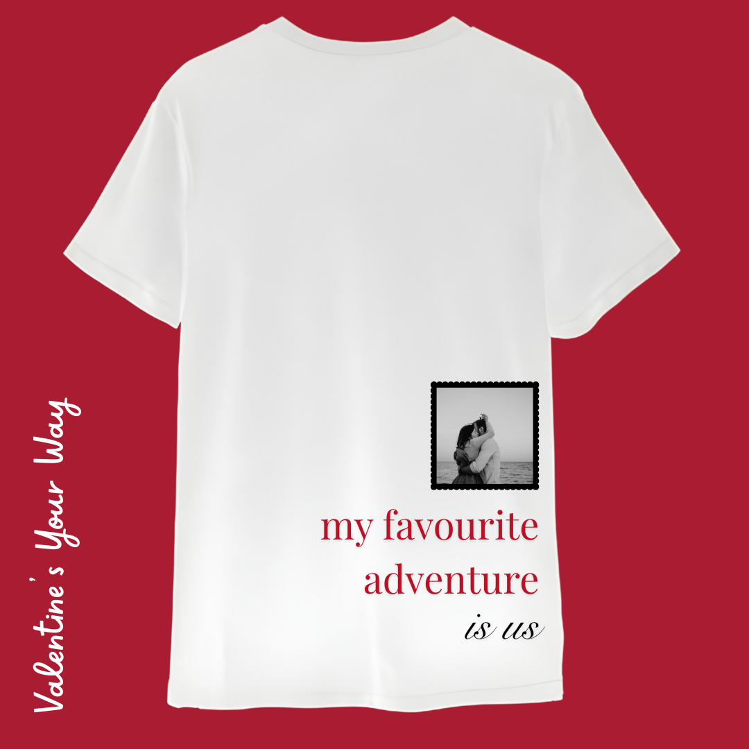Back view of a custom white t-shirt featuring a custom black and white photo in a black scalloped frame with red and black text saying "my favourite adventure is us."