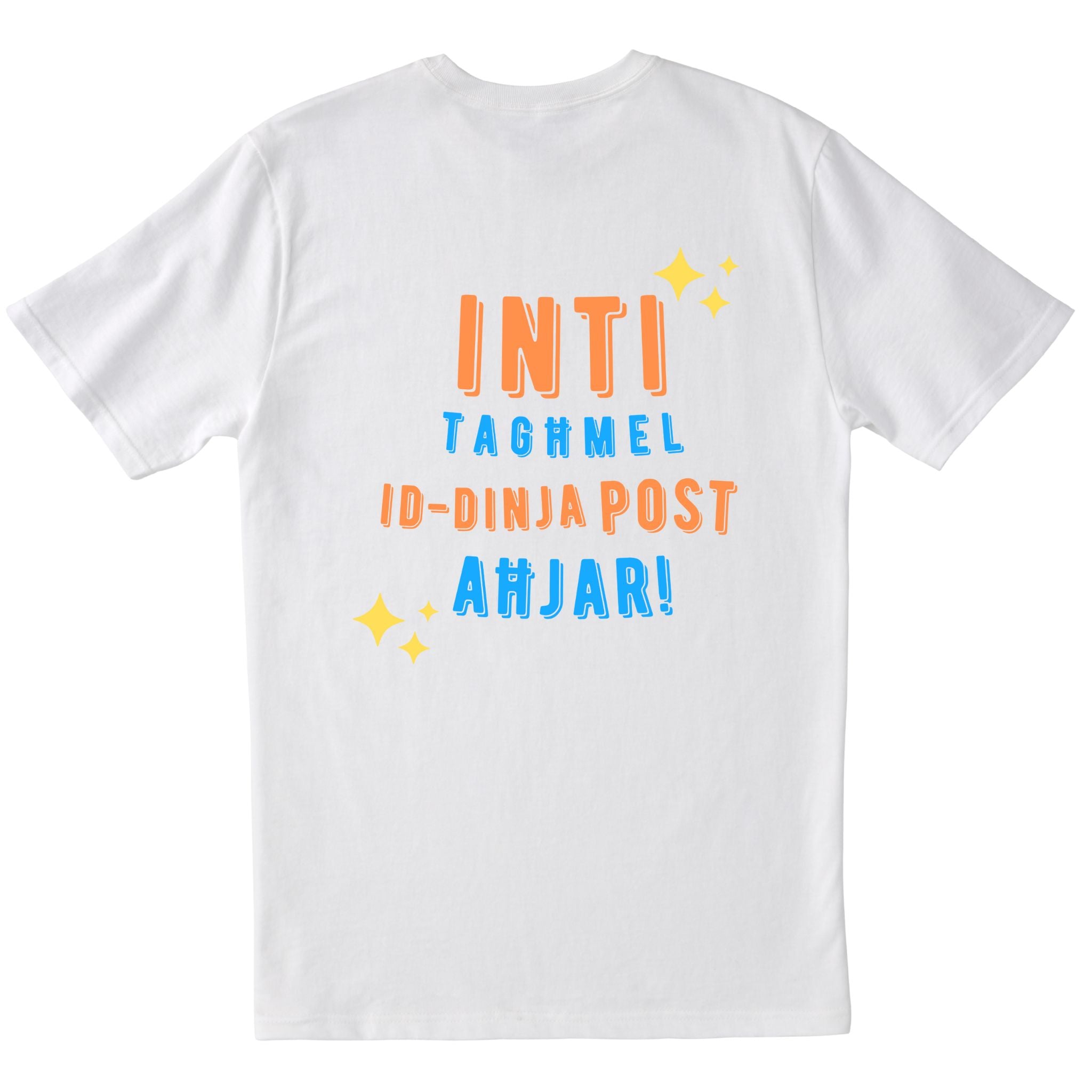 White T-shirt with large back text in Maltese “Inti tagħmel id-dinja post aħjar!” in orange and blue with star accents.