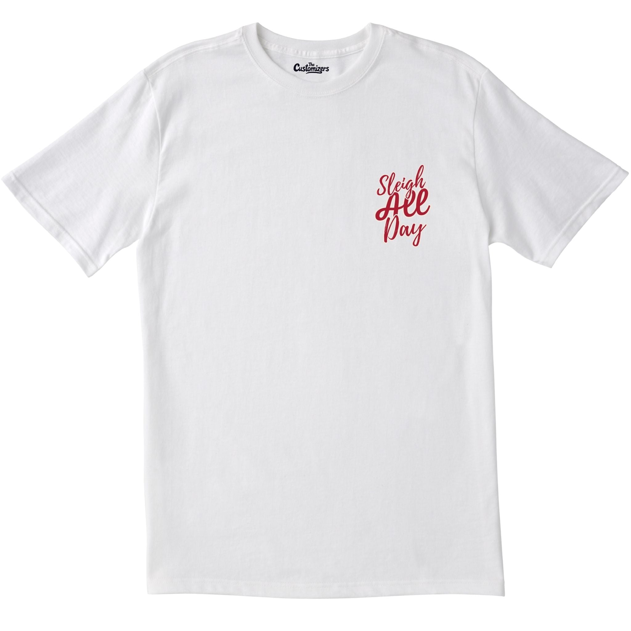 White t-shirt with 'Sleigh All Day' text on a white background