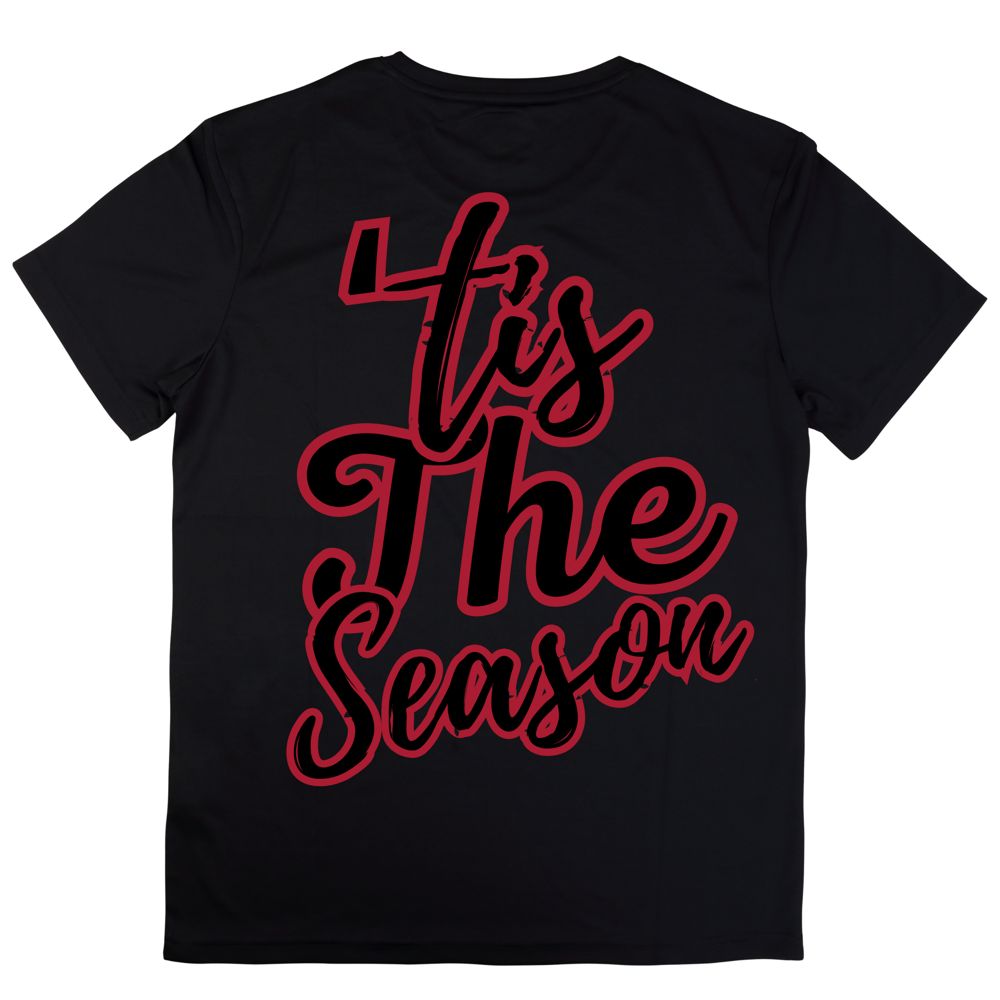 Back view of a black t-shirt with a large " 'Tis The Season" design in red script with a black outline filling the upper back.